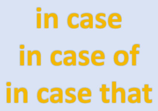 in case, in case of, in case that什么区别?
