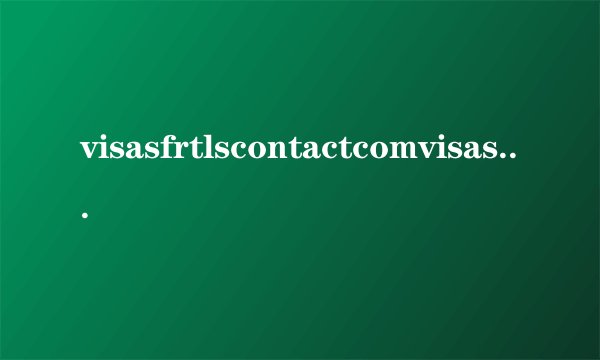 visasfrtlscontactcomvisasfrance