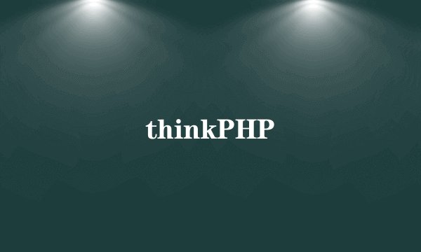thinkPHP
